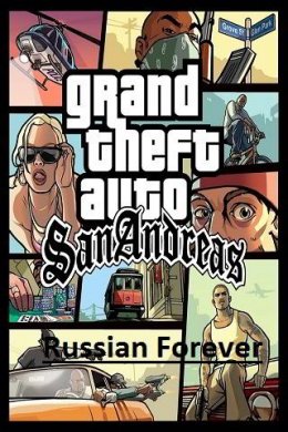 Grand Theft Auto San Andreas Russia Forever