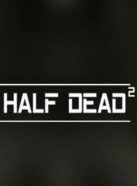 HALF DEAD 2