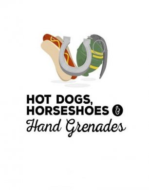 Hot Dogs, Horseshoes and Hand Grenades