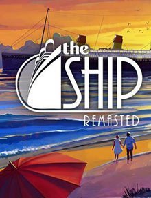 The Ship: Remasted