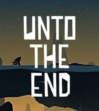 Unto The End