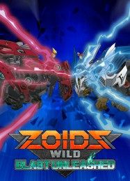 Zoids Wild: Blast Unleashed: Трейнер +8 [v1.8]